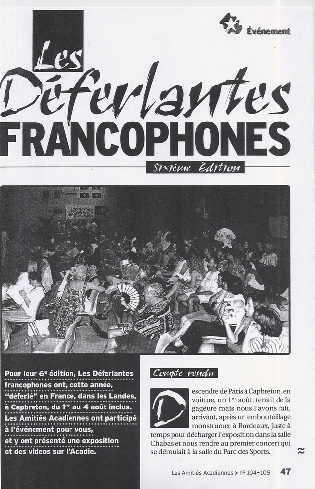 Déferlantes Francophones 2003 : plusieurs pages leur sont consacrées dans la publication des Amitiés Acadiennes Déferlantes Francophones 2003 : plusieurs pages leur sont consacrées dans la publication des Amitiés Acadiennes